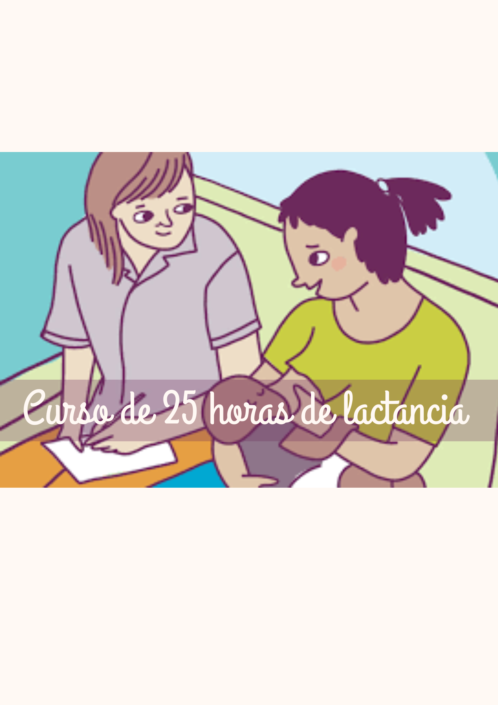 CURSO TEÓRICO PRÁCTICO DE 25 HORAS DE LACTANCIA 