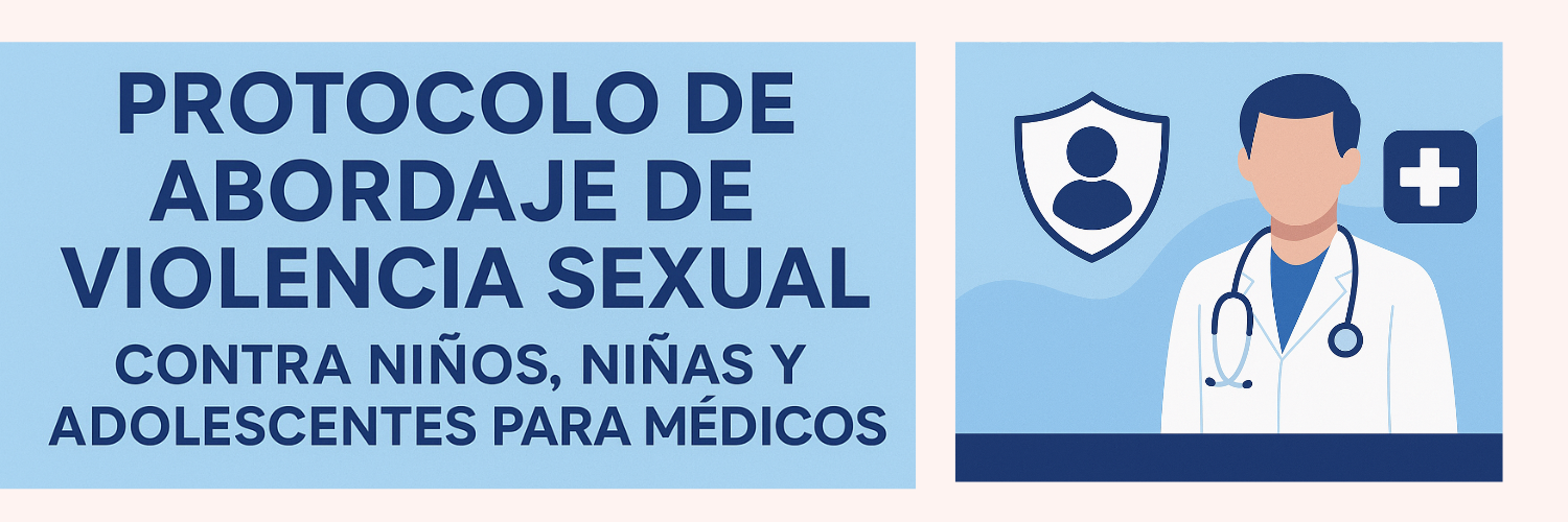 CURSO BIMODAL: "PROTOCOLO DE ABORDAJE INTEGRAL DE VIOLENCIA SEXUAL CONTRA NIÑOS, NIÑAS Y ADOLESCENTES"